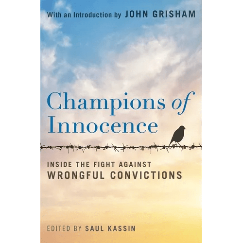 Champions of Innocence: Inside the Fight Against Wrongful Convictions - Hardcover - iShook Books