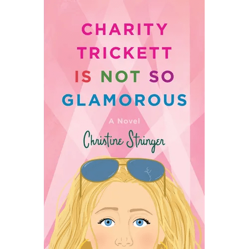 Charity Trickett Is Not So Glamorous - Paperback - iShook Books