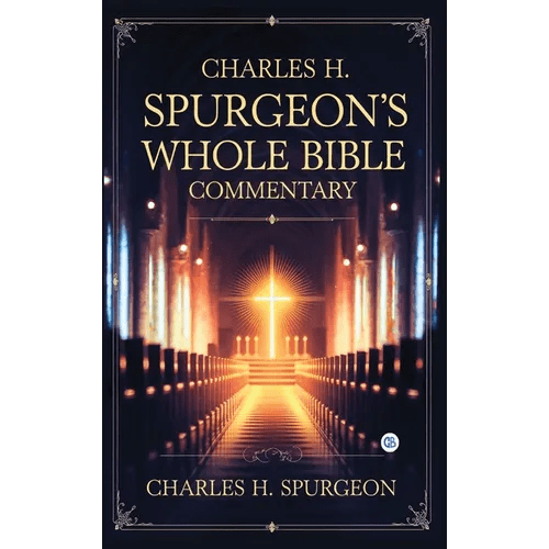Charles H. Spurgeon's Whole Bible Commentary - Hardcover - iShook Books