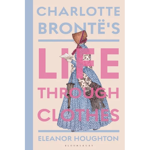 Charlotte Brontë's Life Through Clothes - Hardcover - iShook Books