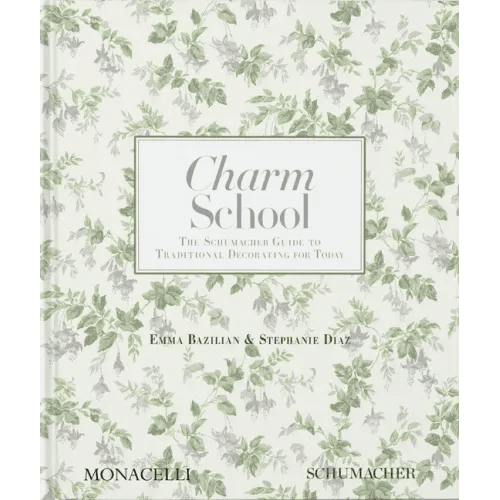 Charm School: The Schumacher Guide to Traditional Decorating for Today - Hardcover - iShook Books