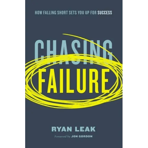 Chasing Failure: How Falling Short Sets You Up for Success - Paperback - iShook Books