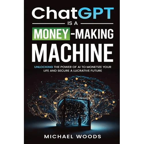 ChatGPT IS A MONEY - MAKING MACHINE - Paperback - iShook Books
