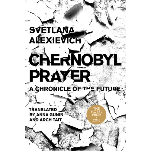 Chernobyl Prayer: A Chronicle of the Future - Paperback - iShook Books