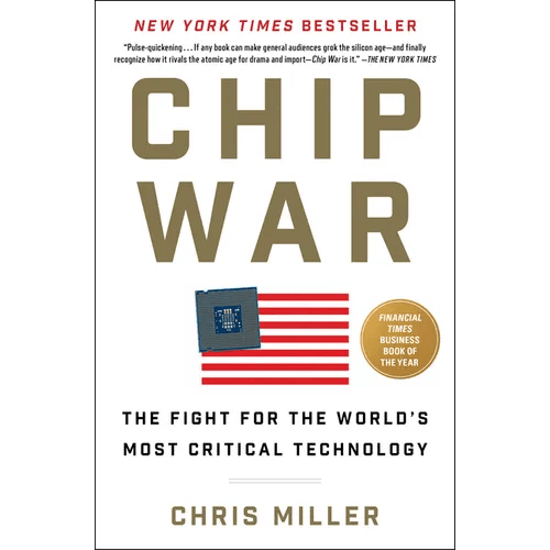 Chip War: The Fight for the World's Most Critical Technology - Paperback - iShook Books
