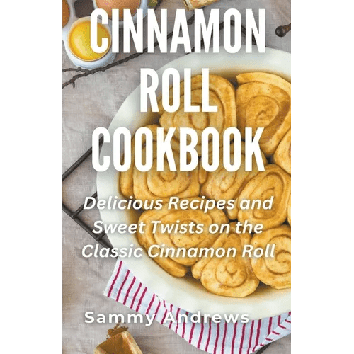 Cinnamon Roll Cookbook - Paperback - iShook Books