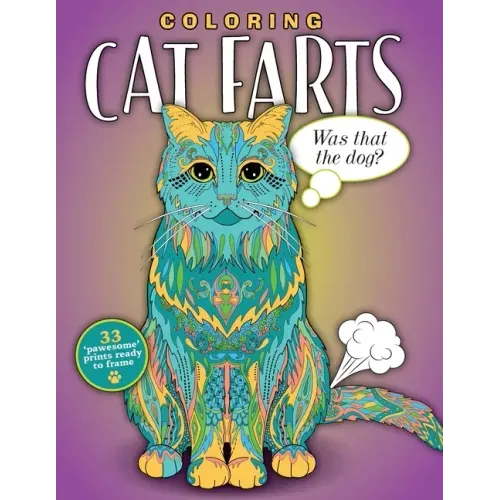 Coloring Cat Farts: A Funny and Irreverent Coloring Book for Cat Lovers (for all ages)
