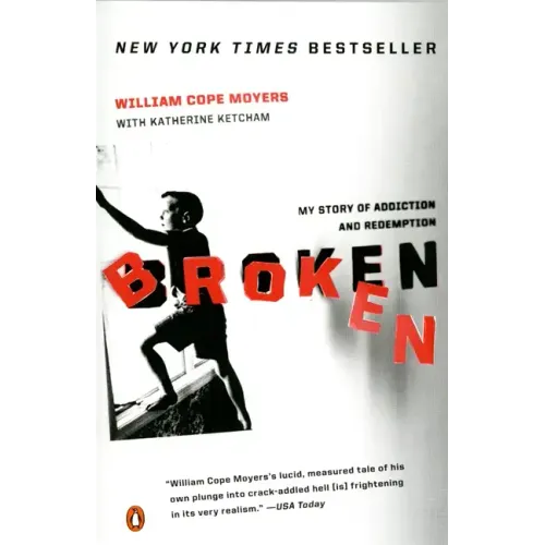 Broken: My Story of Addiction and Redemption