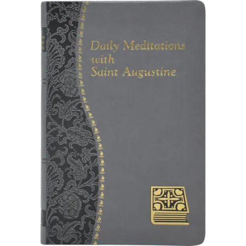 Daily Meditations with St. Augustine: Minute Meditations for Every Day Taken from the Writings of Saint Augustine