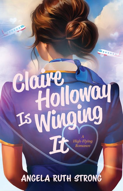 Claire Holloway Is Winging It: A High-Flying Romance - iShook Books