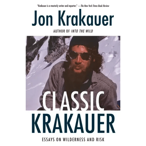 Classic Krakauer: Essays on Wilderness and Risk - Paperback - iShook Books