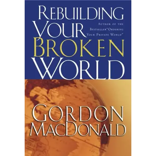 Rebuilding Your Broken World