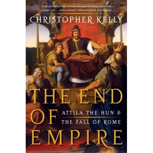 End of Empire: Attila the Hun and the Fall of Rome