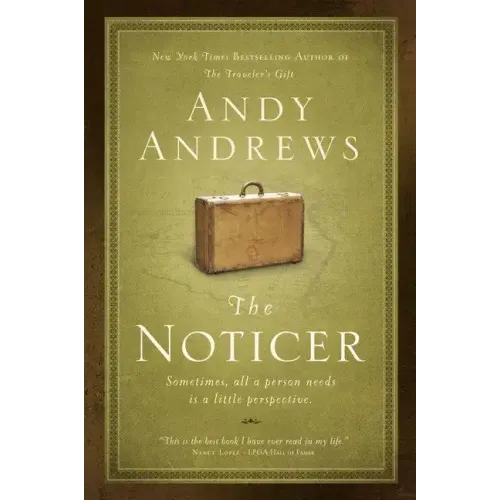 The Noticer: Sometimes, All a Person Needs Is a Little Perspective.