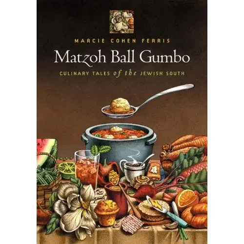 Matzoh Ball Gumbo: Culinary Tales of the Jewish South