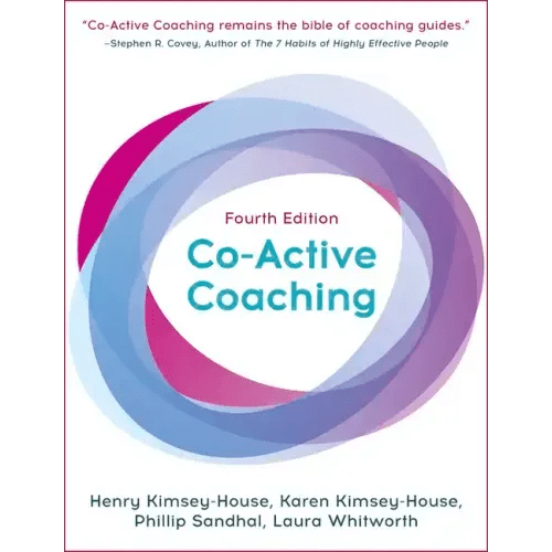 Co - Active Coaching: The Proven Framework for Transformative Conversations at Work and in Life - Paperback - iShook Books