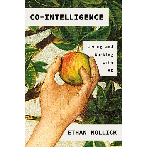 Co - Intelligence: Living and Working with AI - Hardcover - iShook Books