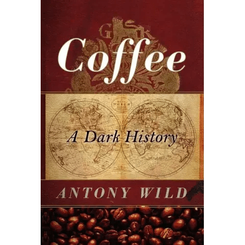 Coffee: A Dark History - Paperback - iShook Books