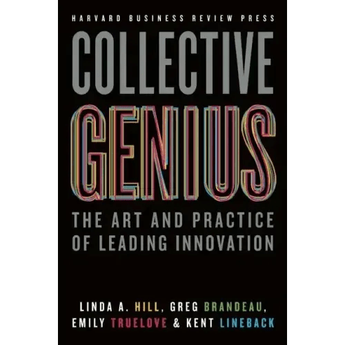 Collective Genius: The Art and Practice of Leading Innovation - Hardcover - iShook Books