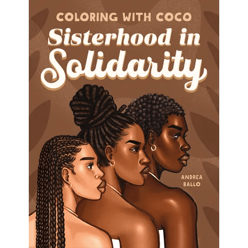 Coloring with Coco: Sisterhood in Solidarity - Paperback - iShook Books