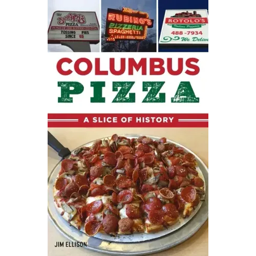 Columbus Pizza: A Slice of History - Hardcover - iShook Books