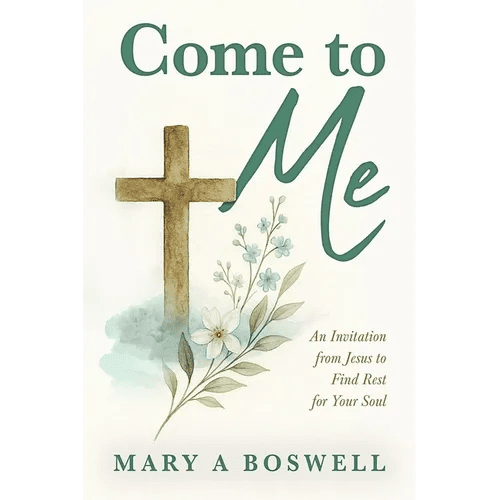 Come to Me: An Invitation from Jesus to Find Rest for Your Soul - Paperback - iShook Books