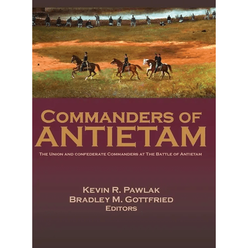 Commanders of Antietam: The Union and Confederate Commanders at the Battle of Antietam - Hardcover - iShook Books
