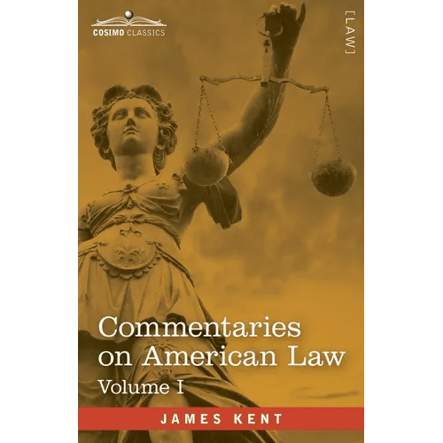 Commentaries on American Law, Volume I (in four volumes) - Paperback - iShook Books