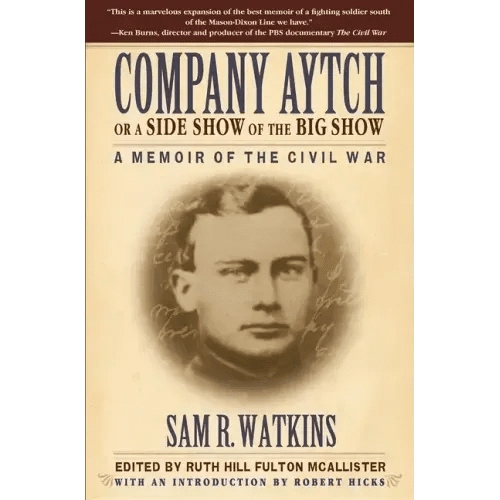 Company Aytch or a Side Show of the Big Show: A Memoir of the Civil War - Paperback - iShook Books
