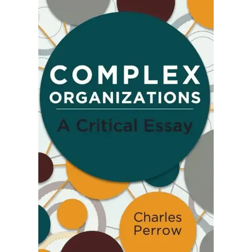 Complex Organizations: A Critical Essay - Paperback - iShook Books