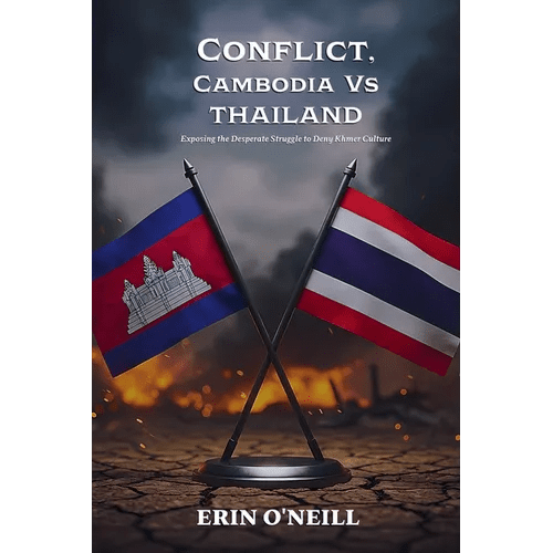 Conflict, Cambodia Vs Thailand: Exposing the Desperate Struggle to Deny Khmer Culture - Paperback - iShook Books