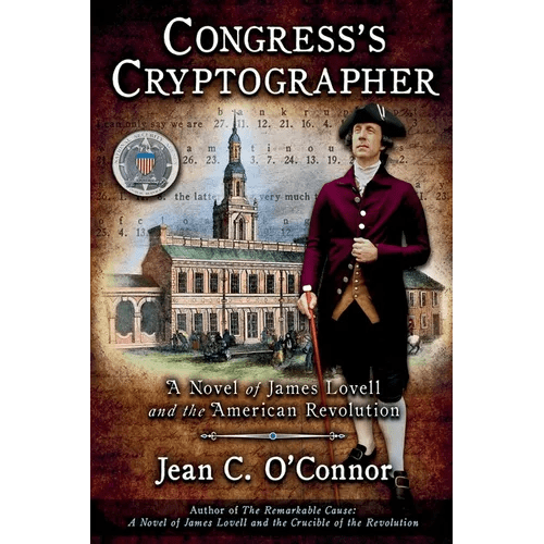 Congress's Cryptographer: A Novel of James Lovell and the American Revolution - Paperback - iShook Books