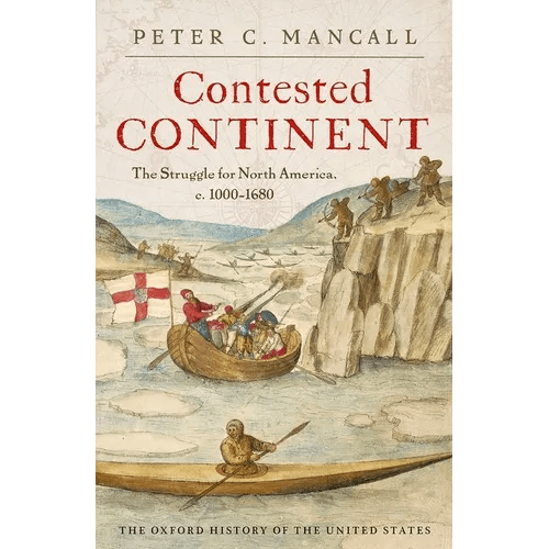 Contested Continent: The Struggle for North America, C. 1000-1680 - Hardcover - iShook Books