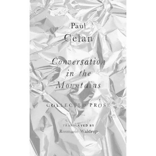 Conversation in the Mountains: Collected Prose of Paul Celan - Paperback - iShook Books