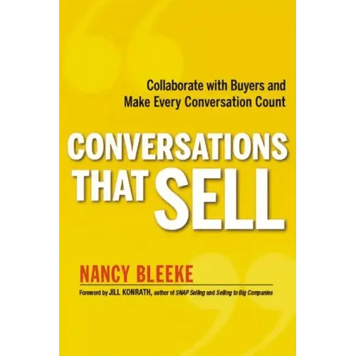 Conversations That Sell: Collaborate with Buyers and Make Every Conversation Count - Paperback - iShook Books