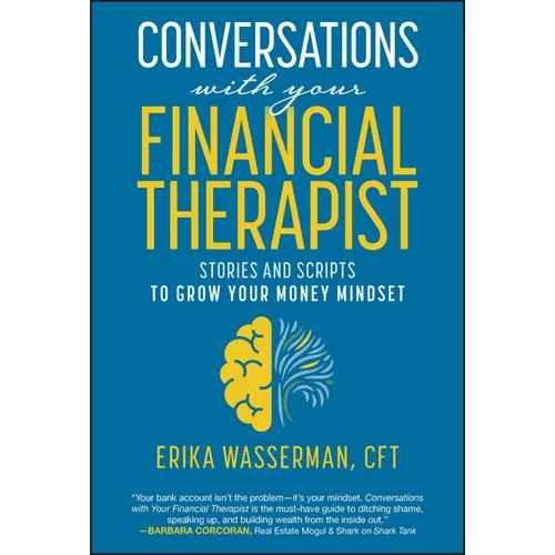 Conversations with Your Financial Therapist: Stories and Scripts to Grow Your Money Mindset - Hardcover - iShook Books