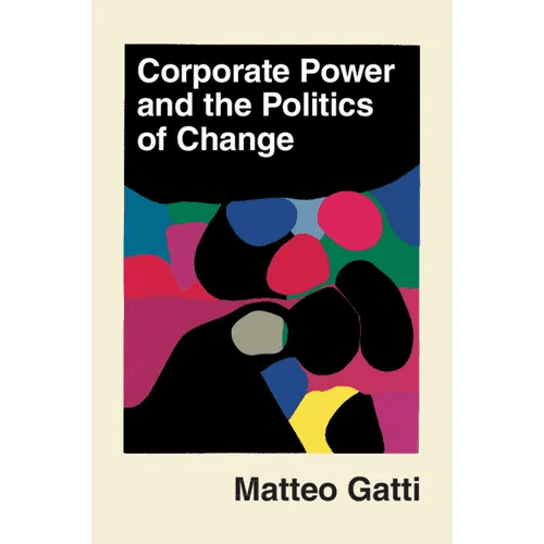 Corporate Power and the Politics of Change - Paperback - iShook Books