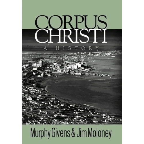 Corpus Christi: A History - Hardcover - iShook Books