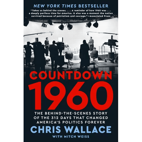 Countdown 1960: The Behind - The - Scenes Story of the 312 Days That Changed America's Politics Forever - Paperback - iShook Books