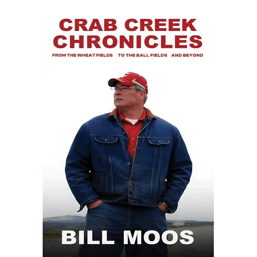 Crab Creek Chronicles: From the Wheat Fields to the Ball Fields and Beyond - Paperback - iShook Books