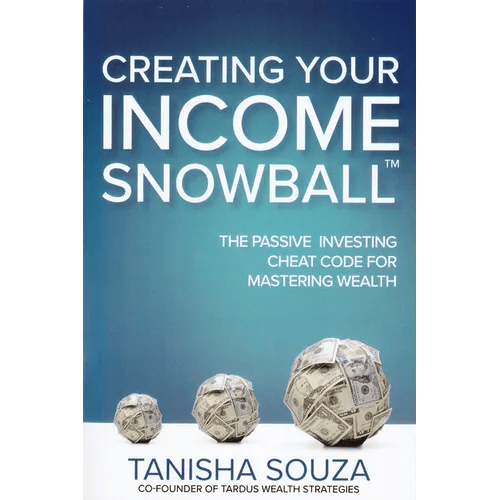 Creating Your Income Snowball: The Passive Investing Cheat Code for Mastering Wealth - Paperback - iShook Books