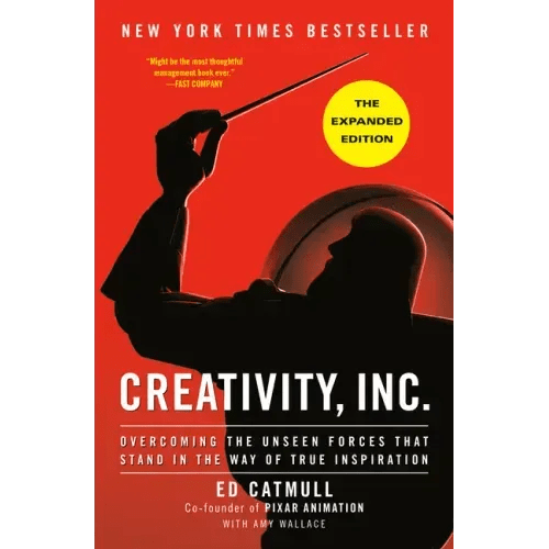 Creativity, Inc. (the Expanded Edition): Overcoming the Unseen Forces That Stand in the Way of True Inspiration - Hardcover - iShook Books