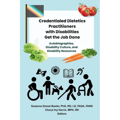 Credentialed Dietetics Practitioners with Disabilities Get the Job Done - Paperback - iShook Books