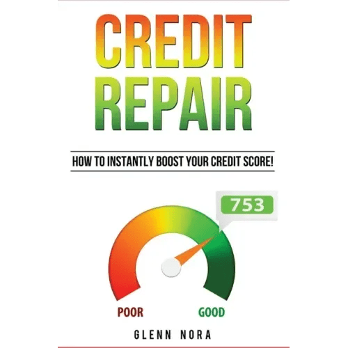 Credit Repair: How to Instantly Boost Your Credit Score! - Paperback - iShook Books