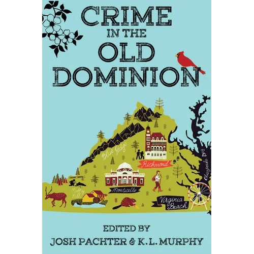 Crime in the Old Dominion - Paperback - iShook Books