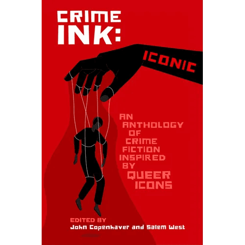 Crime Ink: Iconic: An Anthology of Crime Fiction Inspired by Queer Icons - Paperback - iShook Books