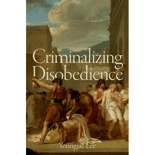 Criminalizing Disobedience - Hardcover - iShook Books
