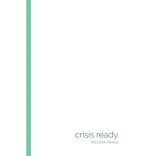 Crisis Ready: Building an Invincible Brand in an Uncertain World - Paperback - iShook Books