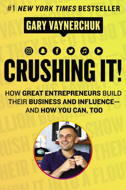 Crushing It!: How Great Entrepreneurs Build Their Business and Influence - And How You Can, Too - iShook Books
