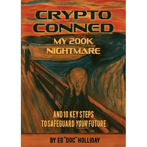 Crypto Conned My 200K Nightmare: And 10 Key Steps To Safeguard Your Future - Paperback - iShook Books